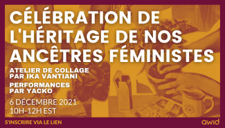 CÉLÉBRATION DE 'HÉRITAGE DE NOS ANCÊTRES FÉMINISTES ATELIER DE COLLAGE PAR IKA VANTIANI PERFORMANCES PAR YACKO 6 DECEMBRE 2021 10H-12H EST