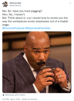 Image of a tweet with the photo of American tv Host Steve Harvey. Text says - Me: Sir, have you tried pegging? Him: No, I haven't. Me: Think about it, cuz I would love to screw you the way the workplaces screw employees out of a livable wage.