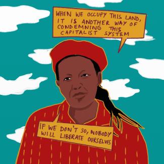 Illustrated portrait of Nomsa Sizani, over a white and turquise background, that says: “When we occupy this land, it is another way of condemning this capitalist system”  “If we don’t so, nobody will liberate ourselves”