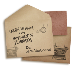 Sobres de álbum de recortes, el de arriba dicen "Cartas de amor a los movimientos feministas". El sobre en la parte superior dice "De Sara AbuGhazal"