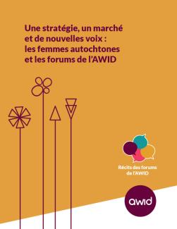 Coverture pour Une stratégie, un marché et de nouvelles voix : les femmes autochtones et les forums de l’AWID